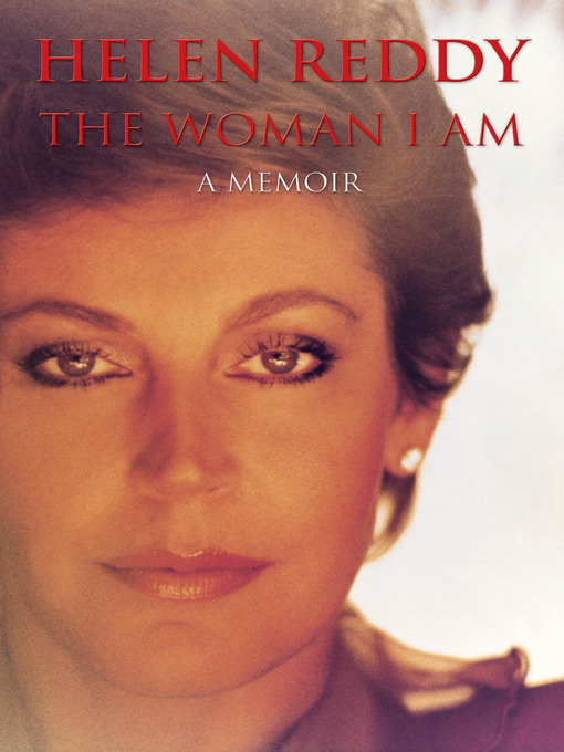 Title details for The Woman I Am by Helen Reddy - Wait list